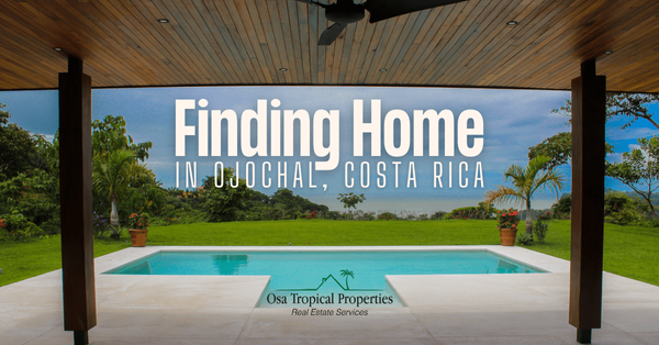 Finding Home in Ojochal, Costa Rica