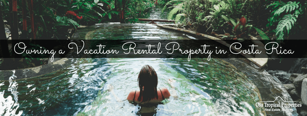 Owning a Vacation Rental Property as an Investment in Costa Rica