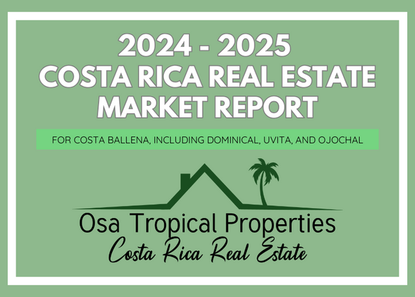 2024-2025 South Pacific Costa Rica Real Estate Market Report