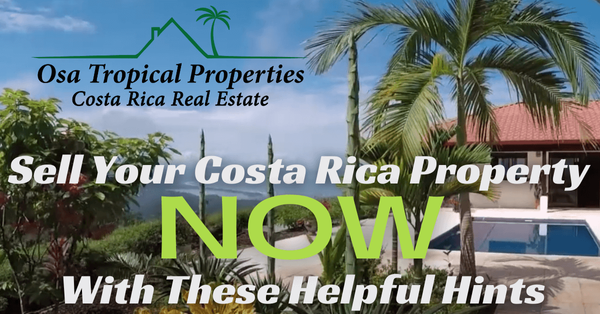 Helpful Hints For Property Listers To Sell Costa Rica Property Fast