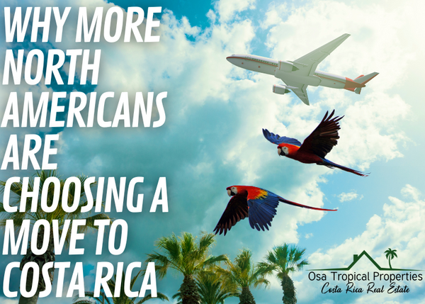 Why More North Americans Are Choosing A Move to Costa Rica