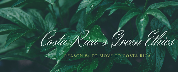 The Ethics of Costa Rica: Reason #4 to Move to Costa Rica