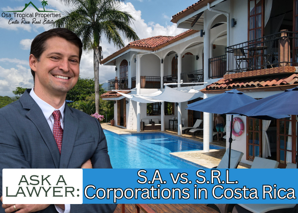 Ask A Lawyer: S.A. vs. S.R.L. Corporations in Costa Rica