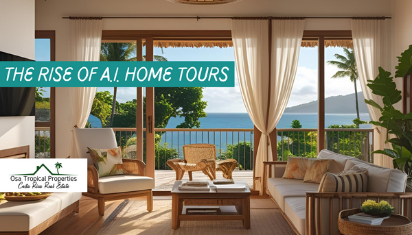 The Rise of AI Home Tours: How Virtual Reality is Changing House Hunting in Costa Rica