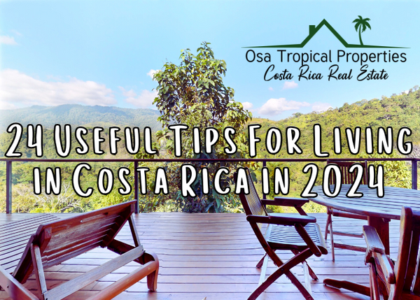 24 Useful Tips For Living in Costa Rica in 2024