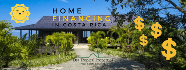 Can You Get Home Financing In Costa Rica? A Detailed Guide For 2020