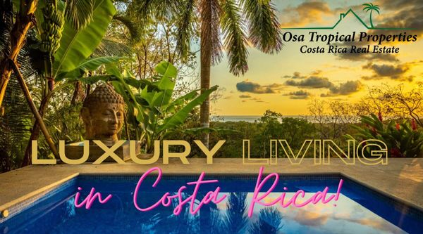 Costa Rica Luxury Real Estate Is In Demand