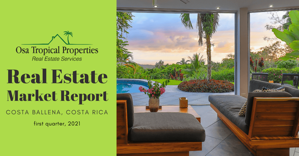 Costa Rica Real Estate Market Report, First Quarter 2021