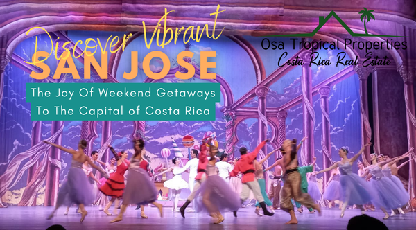 Discover Vibrant City Life During Weekend Getaways to San Jose, Costa Rica