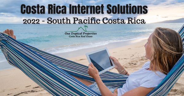 Costa Rica Internet Options in 2022 (South Pacific Costa Rica)