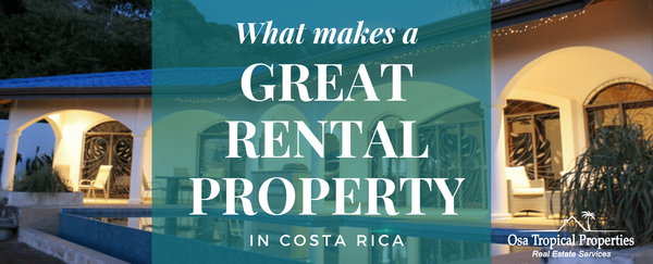 What makes a great vacation rental home in Costa Rica