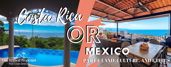 Costa Rica Or Mexico: Which Country Is Better For Expats?