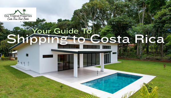Whether, When, and What to Ship When Moving To Costa Rica: A Complete Guide