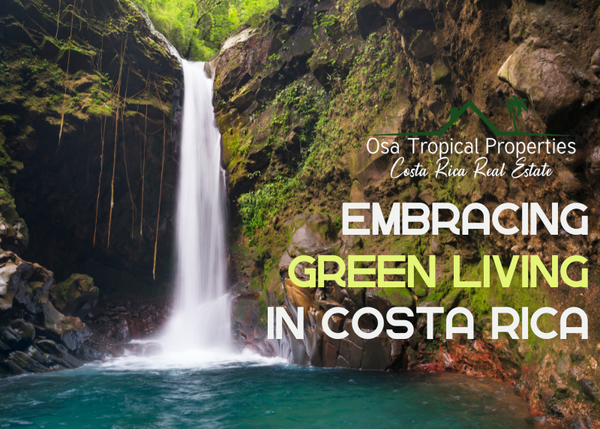 Embracing Green Living in Costa Rica