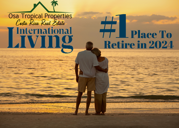Best Places to Retire in 2024: Costa Rica Leads the Way