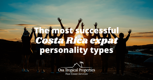 The 6 Most Successful Costa Rica Expat Personality Types
