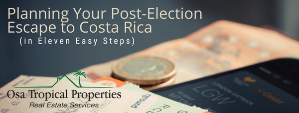 Planning Your Post-Election Escape to Costa Rica in Eleven Easy Steps