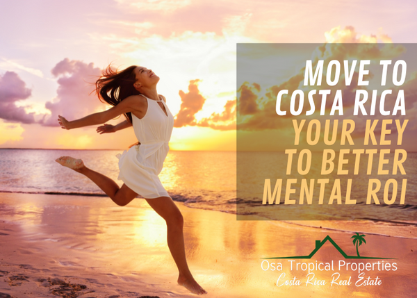 Cash In On Mental ROI by Moving to Costa Rica