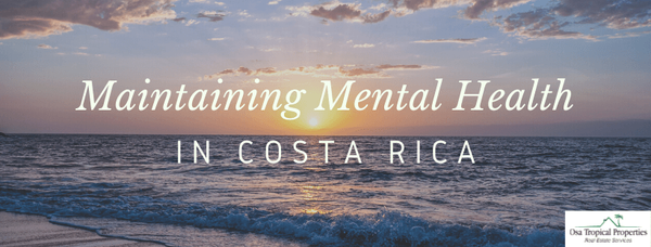 Taking Control of Your Health in Costa Rica, Pt. 2: Maintaining Mental Health