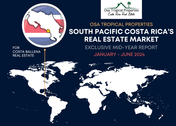 Exclusive Mid-Year Market Report Teaser for South Pacific Costa Rica’s Real Estate 