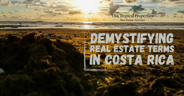 Demystifying Common Terms Used In Real Estate in Costa Rica