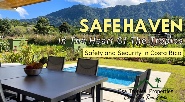 Safe Haven in the Heart of the Tropics: Safety and Security in Costa Rica