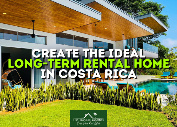 The Ideal Long-term Rental Home in Costa Rica