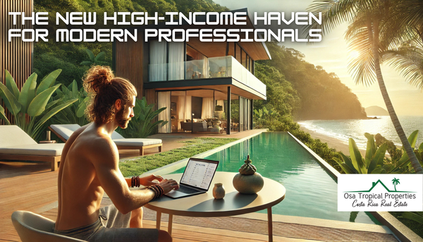 Costa Rica: The New High-Income Haven for Modern Professionals
